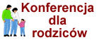 Konferencja dla rodzicw